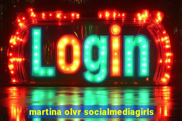 martina olvr socialmediagirls